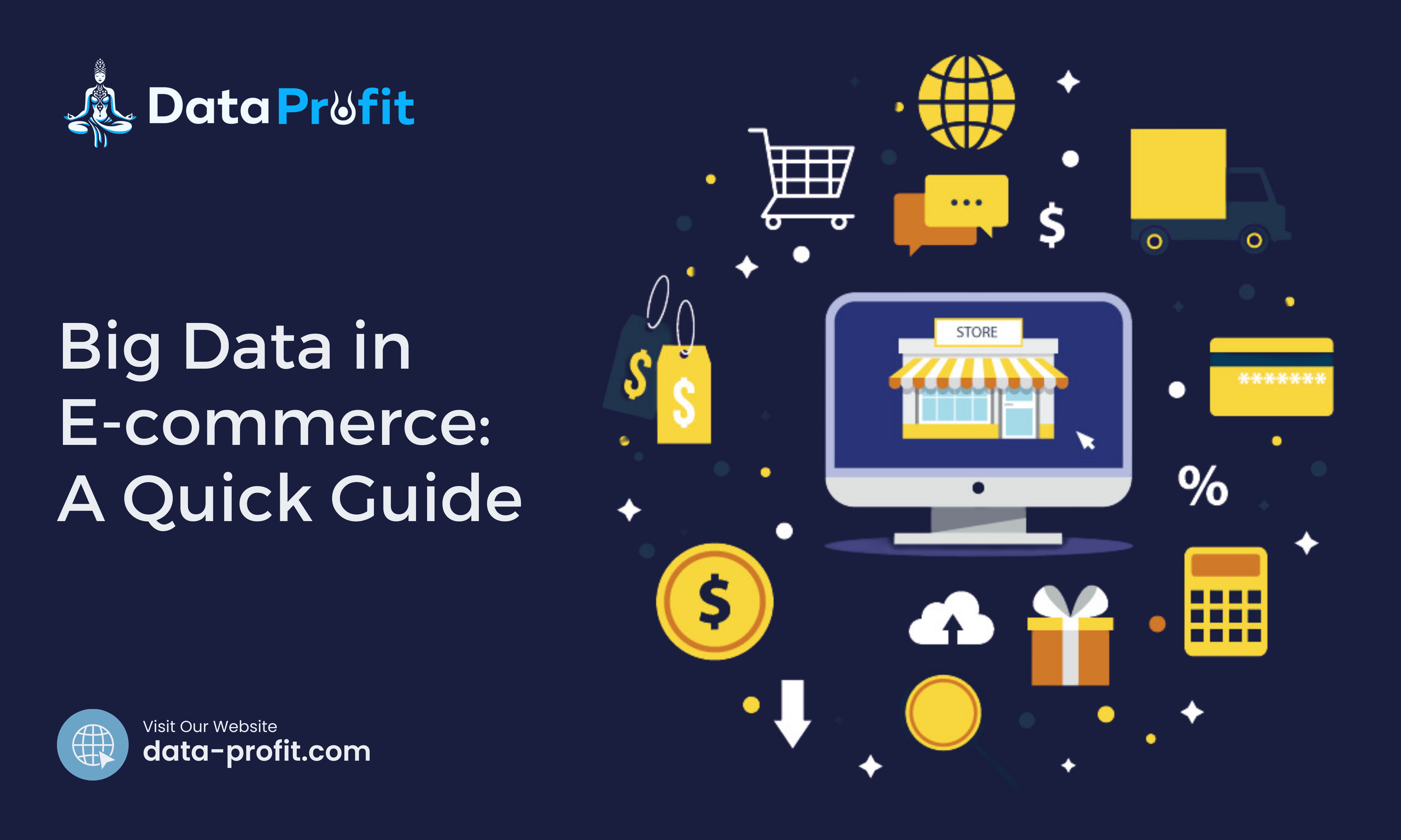 Big Data in E-commerce: A Quick Guide