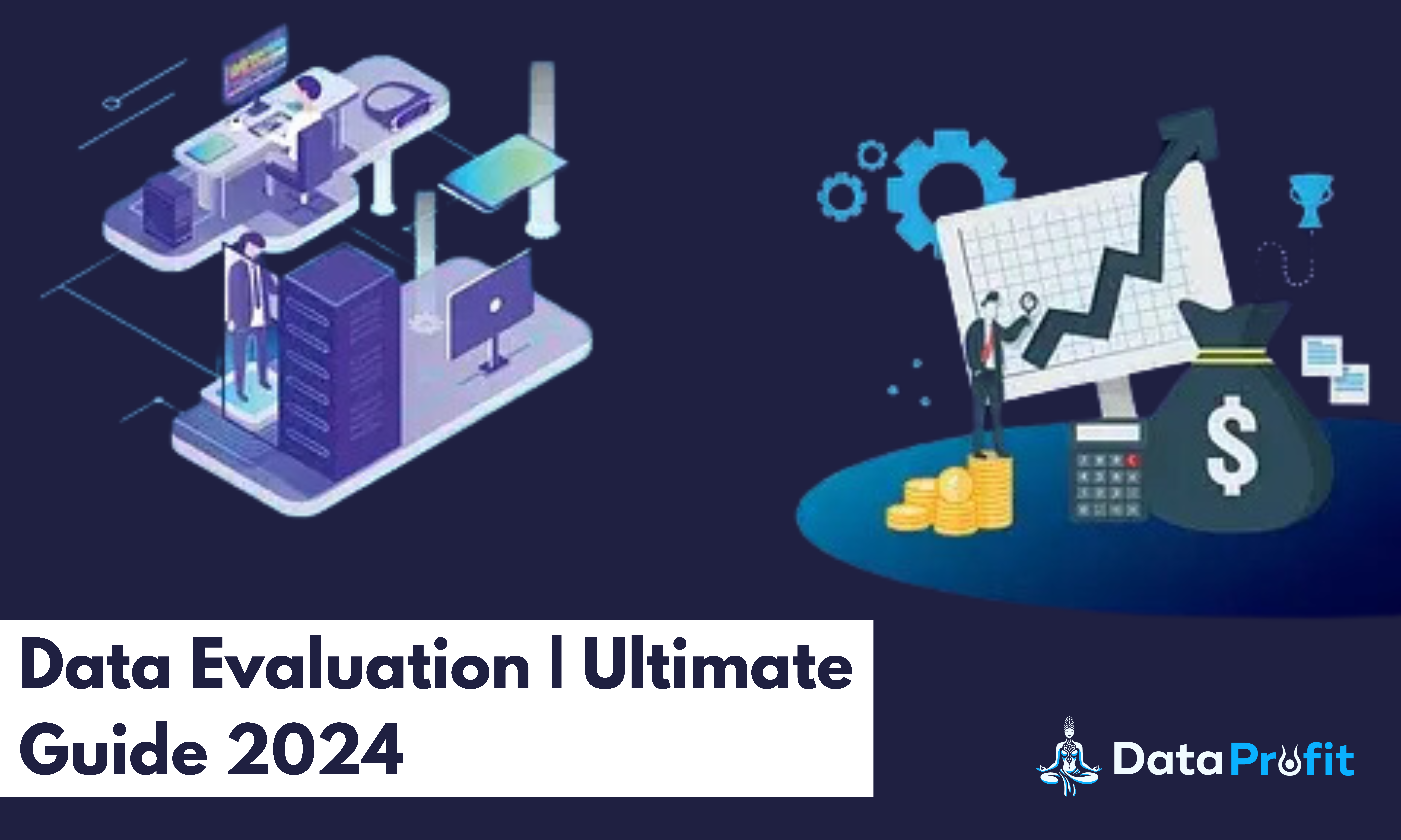 Data Evaluation | Ultimate Guide 2024