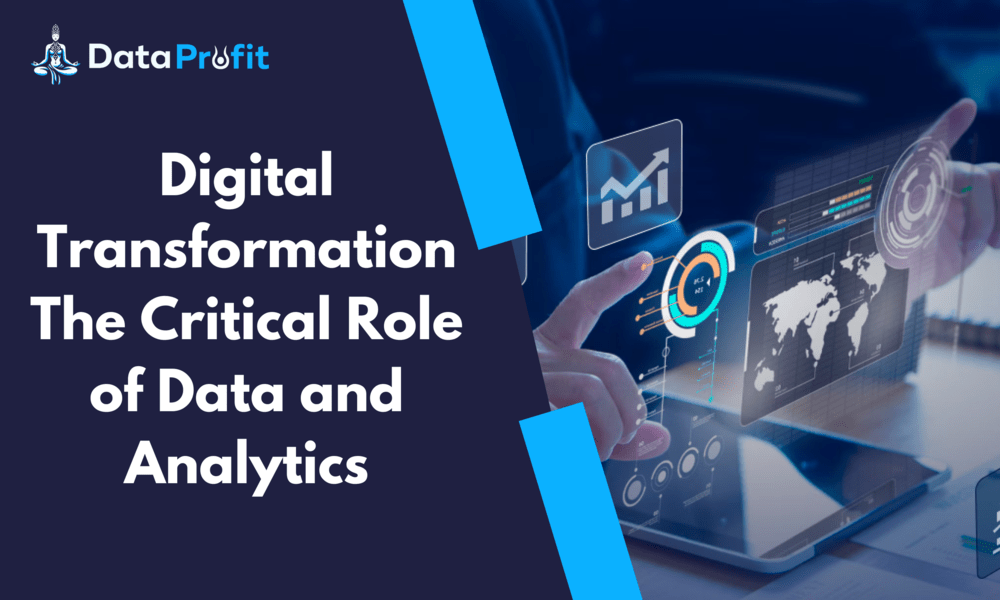 Digital Transformation | The Critical Role of Data and Analytics