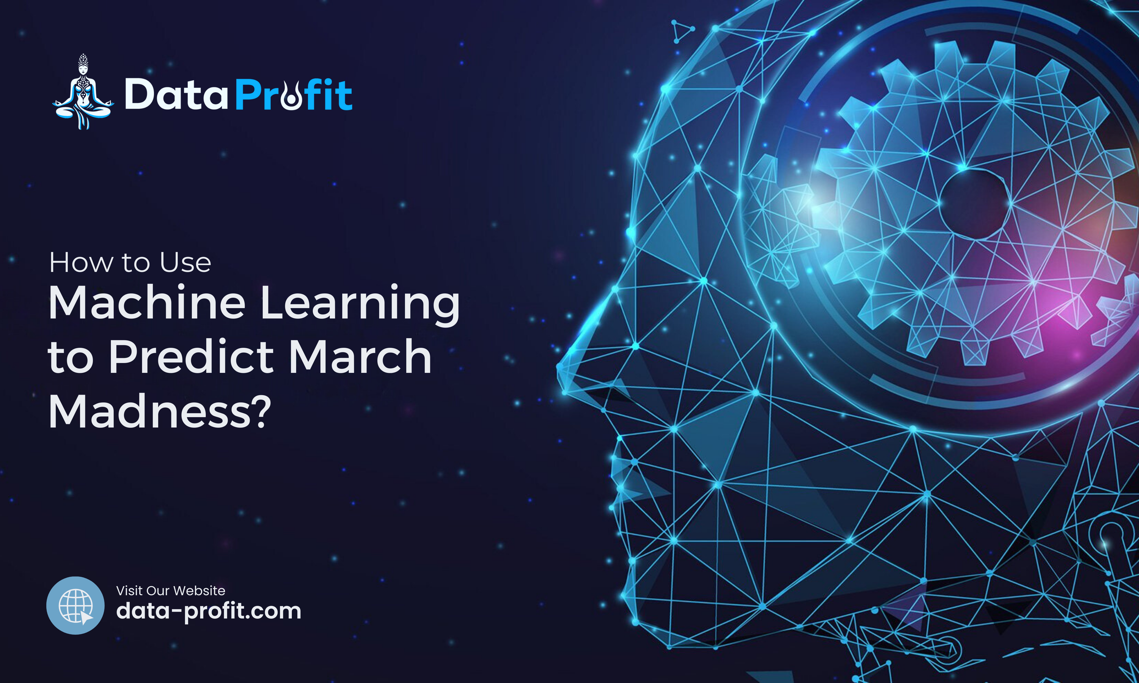 How to Use Machine Learning to Predict March Madness